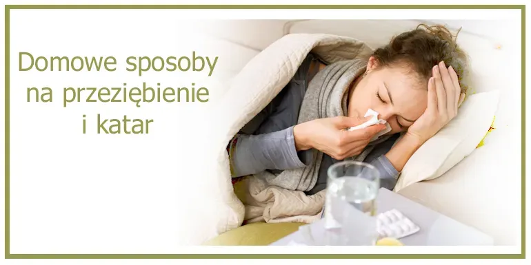 Domowe sposoby na przeziębienie i kaszel
