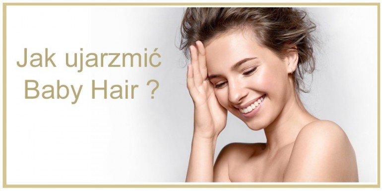 Baby Hair na zakolach ?