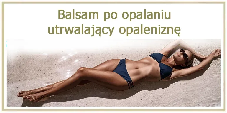 Balsam po opalaniu utrwalający opaleniznę - naturalny