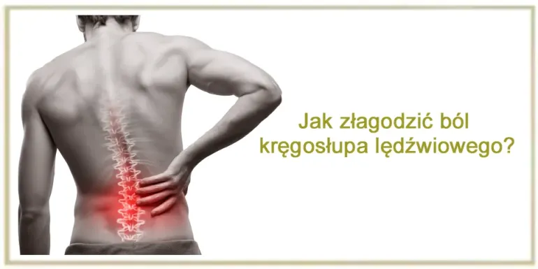 Jak złagodzić ból kręgosłupa lędźwiowego ?